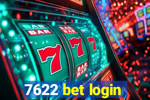 7622 bet login